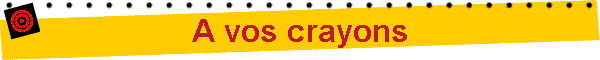 A vos crayons